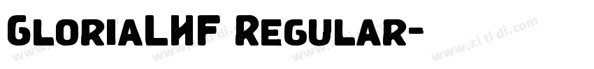 GloriaLHF Regular字体转换